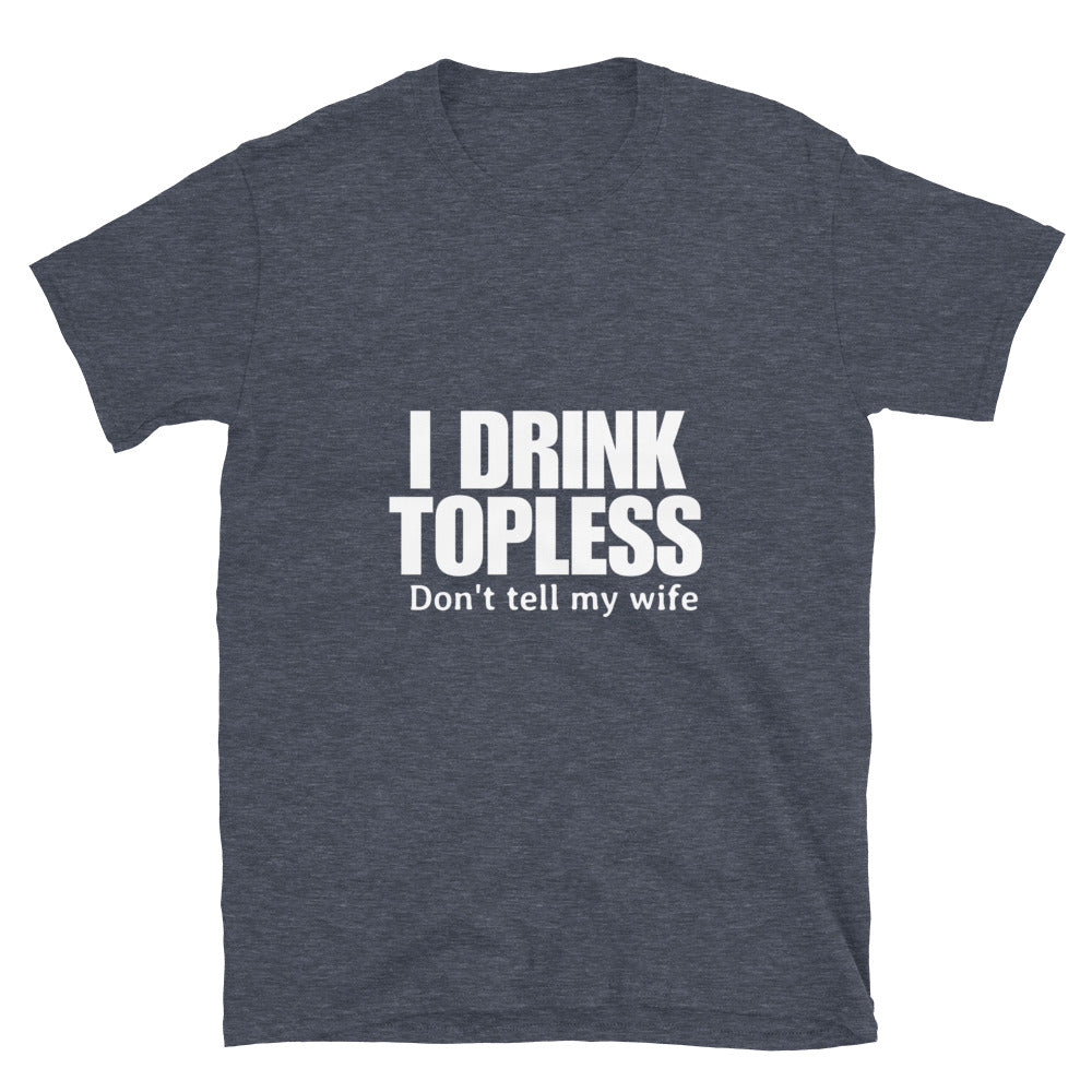 “I Drink Topless” T-Shirt – Funny Beer Tee for Men | Draft Top Original-Merchandise-Draft Top-Black-S-Draft Top