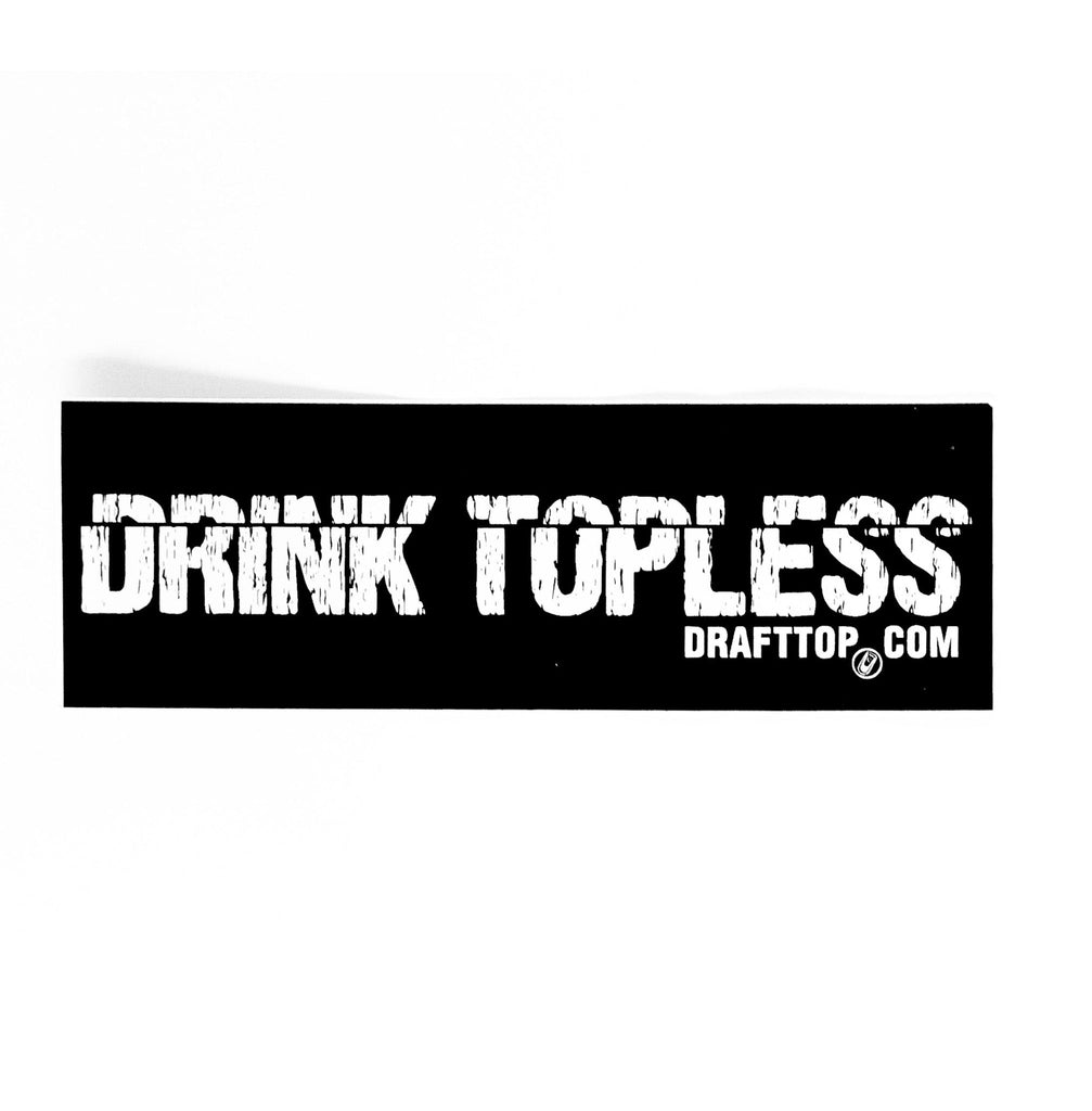 Draft Top® Stickers - cc-Merchandise-Draft Top-Drink Topless® Sticker-Draft Top