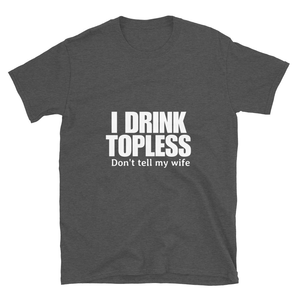 “I Drink Topless” T-Shirt – Funny Beer Tee for Men | Draft Top Original-Merchandise-Draft Top-Black-S-Draft Top